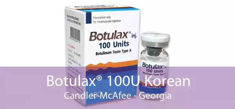 Botulax® 100U Korean Candler-McAfee - Georgia