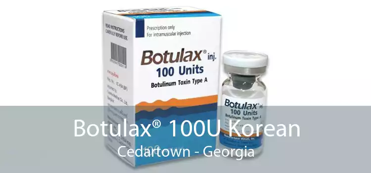 Botulax® 100U Korean Cedartown - Georgia