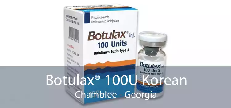 Botulax® 100U Korean Chamblee - Georgia