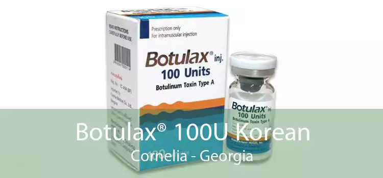 Botulax® 100U Korean Cornelia - Georgia