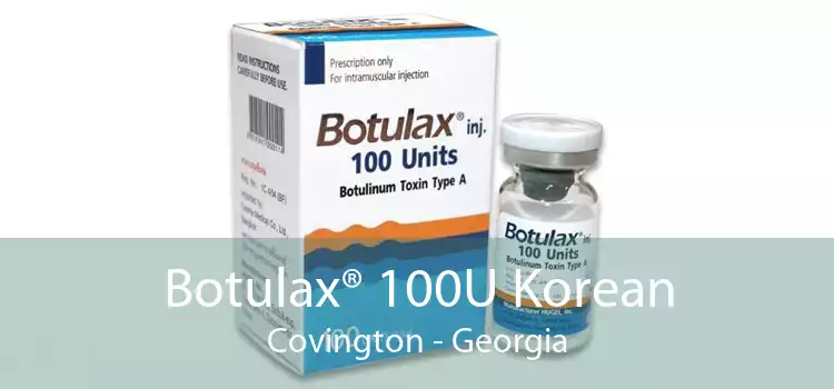 Botulax® 100U Korean Covington - Georgia