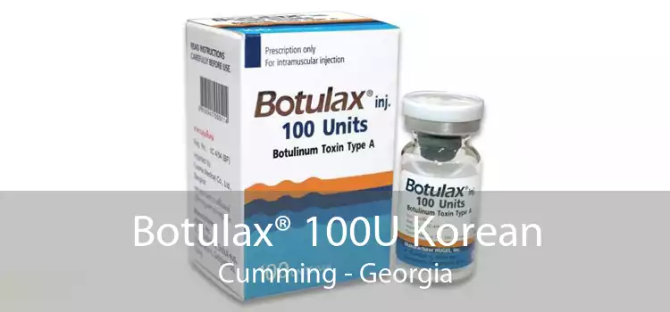 Botulax® 100U Korean Cumming - Georgia