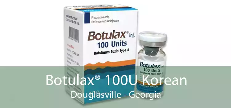 Botulax® 100U Korean Douglasville - Georgia