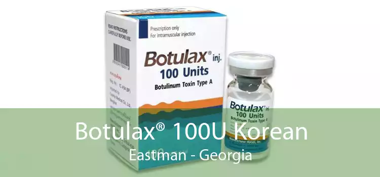Botulax® 100U Korean Eastman - Georgia