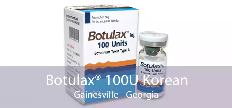 Botulax® 100U Korean Gainesville - Georgia