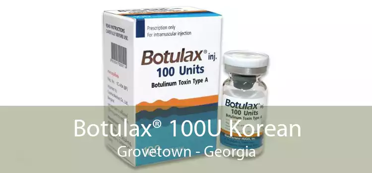 Botulax® 100U Korean Grovetown - Georgia
