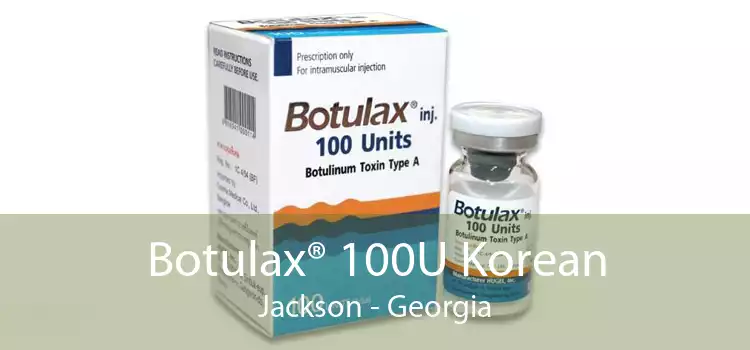 Botulax® 100U Korean Jackson - Georgia