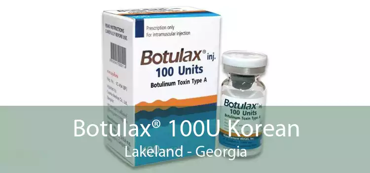 Botulax® 100U Korean Lakeland - Georgia