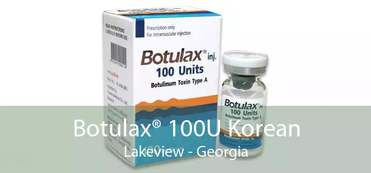 Botulax® 100U Korean Lakeview - Georgia