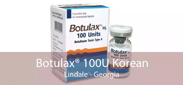Botulax® 100U Korean Lindale - Georgia