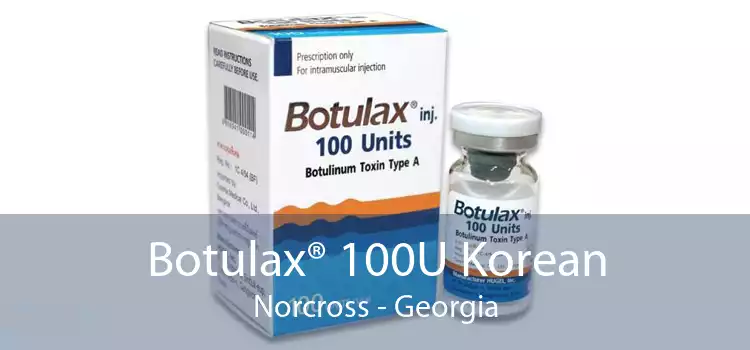Botulax® 100U Korean Norcross - Georgia