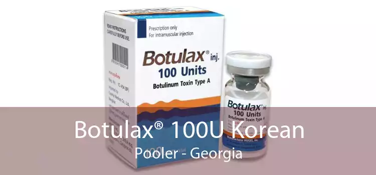 Botulax® 100U Korean Pooler - Georgia