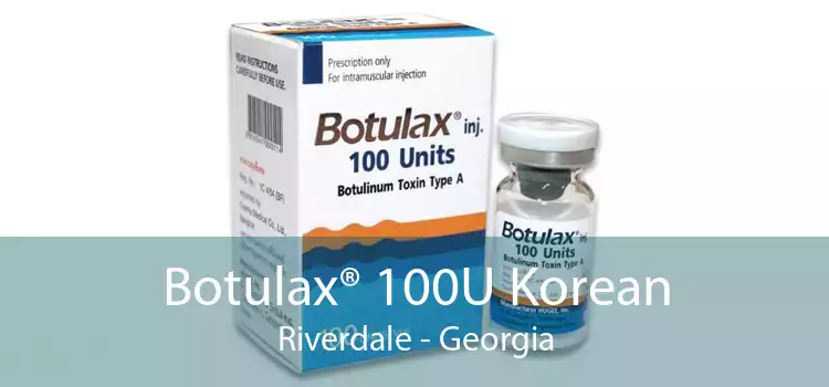 Botulax® 100U Korean Riverdale - Georgia
