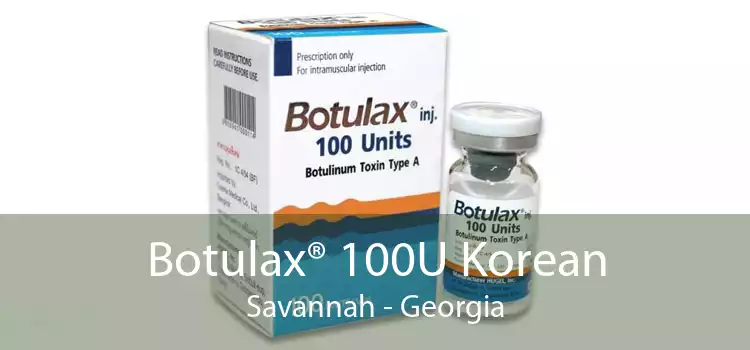 Botulax® 100U Korean Savannah - Georgia