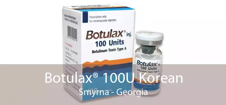 Botulax® 100U Korean Smyrna - Georgia