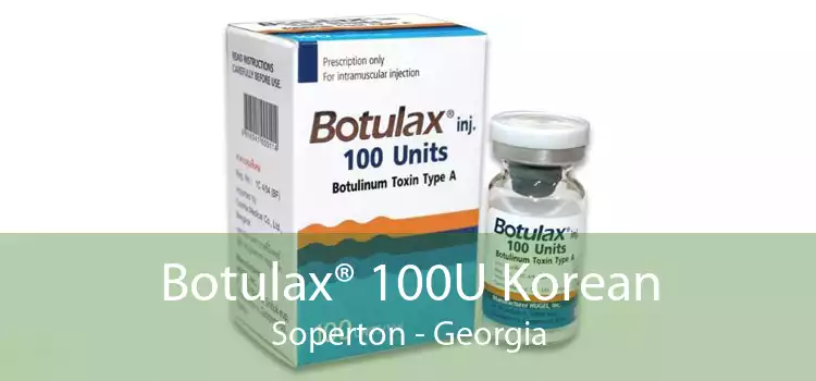 Botulax® 100U Korean Soperton - Georgia