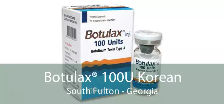 Botulax® 100U Korean South Fulton - Georgia
