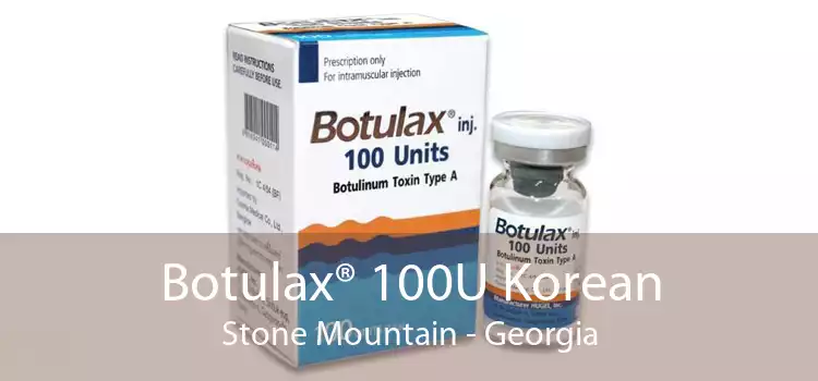 Botulax® 100U Korean Stone Mountain - Georgia