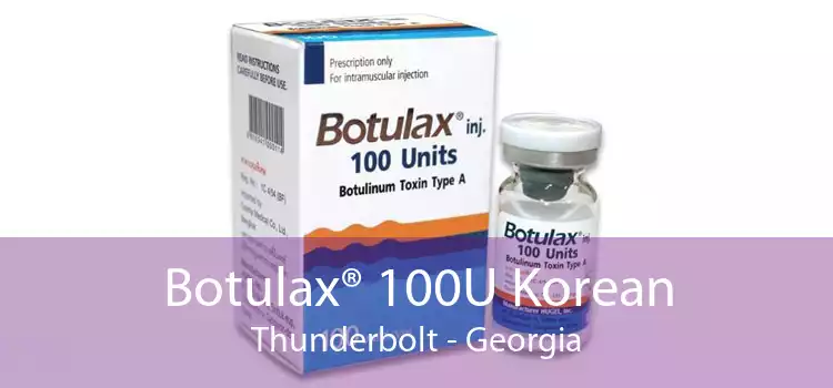 Botulax® 100U Korean Thunderbolt - Georgia