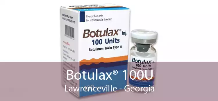 Botulax® 100U Lawrenceville - Georgia