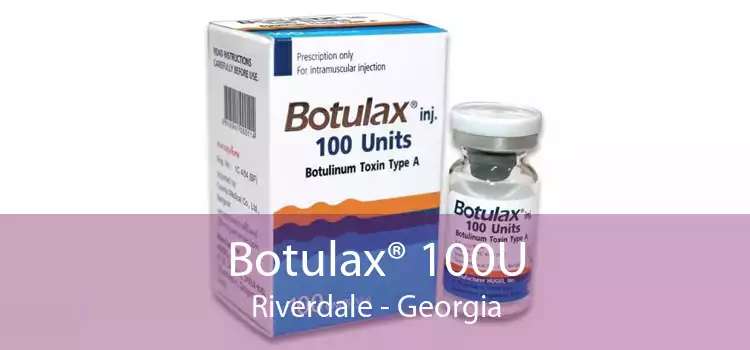 Botulax® 100U Riverdale - Georgia