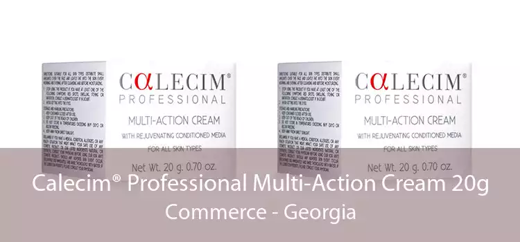 Calecim® Professional Multi-Action Cream 20g Commerce - Georgia