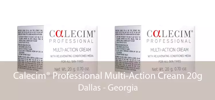 Calecim® Professional Multi-Action Cream 20g Dallas - Georgia