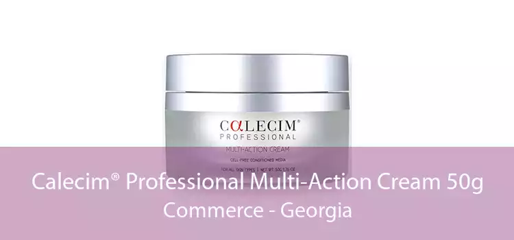 Calecim® Professional Multi-Action Cream 50g Commerce - Georgia