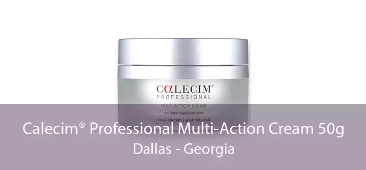 Calecim® Professional Multi-Action Cream 50g Dallas - Georgia