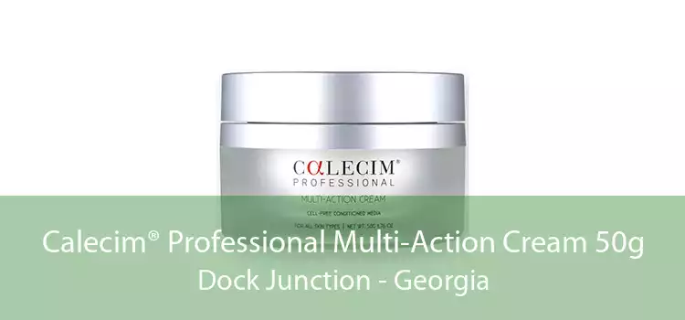 Calecim® Professional Multi-Action Cream 50g Dock Junction - Georgia