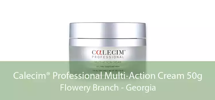 Calecim® Professional Multi-Action Cream 50g Flowery Branch - Georgia