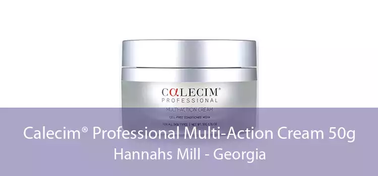 Calecim® Professional Multi-Action Cream 50g Hannahs Mill - Georgia