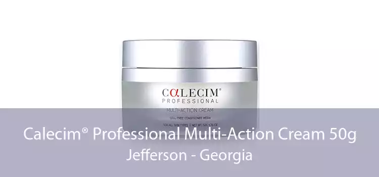Calecim® Professional Multi-Action Cream 50g Jefferson - Georgia