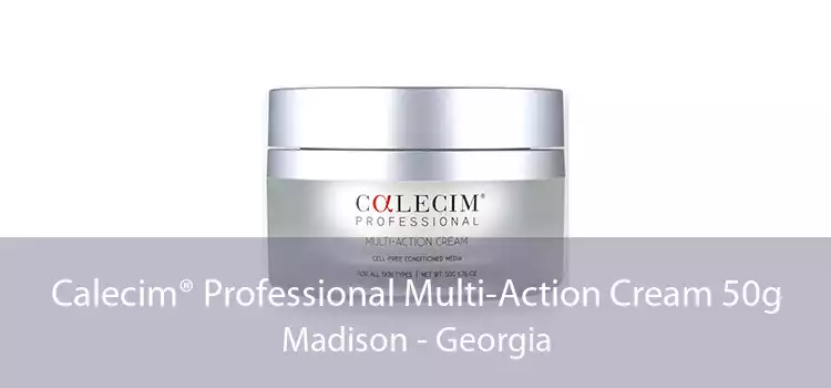 Calecim® Professional Multi-Action Cream 50g Madison - Georgia