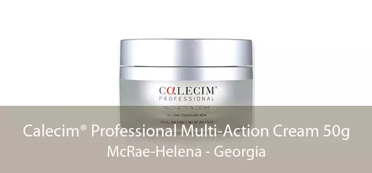 Calecim® Professional Multi-Action Cream 50g McRae-Helena - Georgia