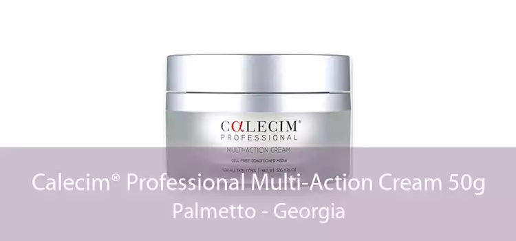 Calecim® Professional Multi-Action Cream 50g Palmetto - Georgia