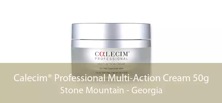 Calecim® Professional Multi-Action Cream 50g Stone Mountain - Georgia