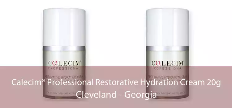 Calecim® Professional Restorative Hydration Cream 20g Cleveland - Georgia