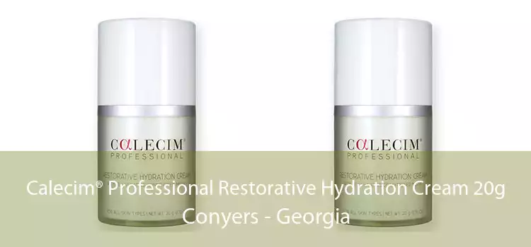 Calecim® Professional Restorative Hydration Cream 20g Conyers - Georgia