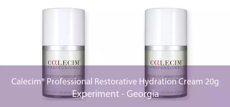 Calecim® Professional Restorative Hydration Cream 20g Experiment - Georgia