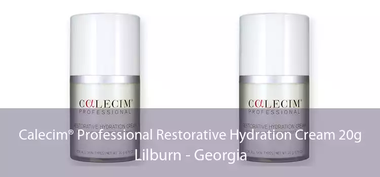 Calecim® Professional Restorative Hydration Cream 20g Lilburn - Georgia
