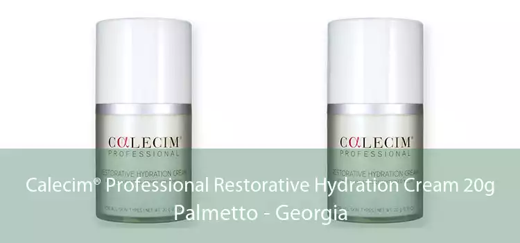 Calecim® Professional Restorative Hydration Cream 20g Palmetto - Georgia
