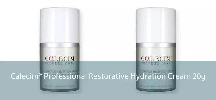 Calecim® Professional Restorative Hydration Cream 20g 