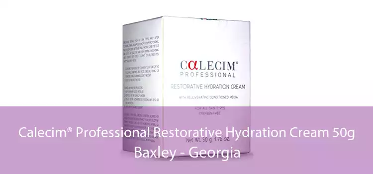 Calecim® Professional Restorative Hydration Cream 50g Baxley - Georgia