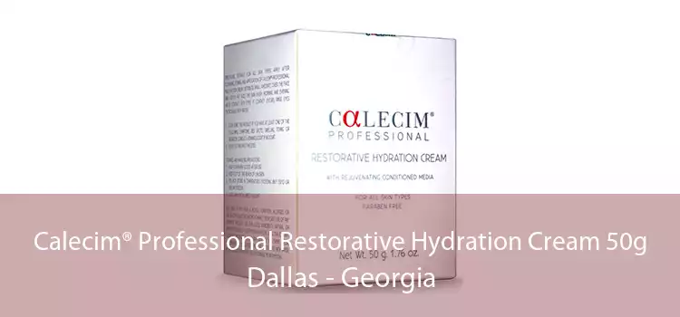 Calecim® Professional Restorative Hydration Cream 50g Dallas - Georgia