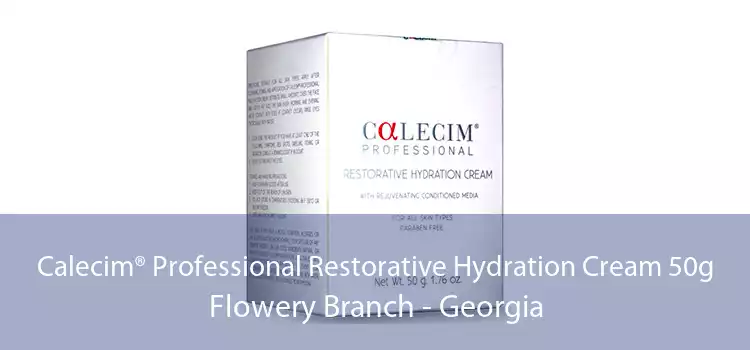 Calecim® Professional Restorative Hydration Cream 50g Flowery Branch - Georgia