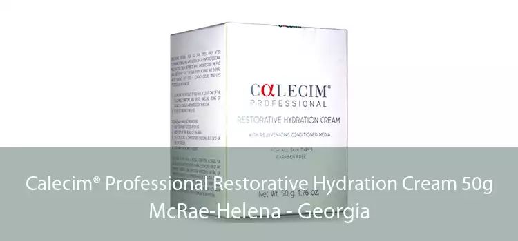 Calecim® Professional Restorative Hydration Cream 50g McRae-Helena - Georgia