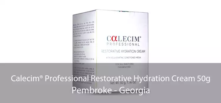 Calecim® Professional Restorative Hydration Cream 50g Pembroke - Georgia