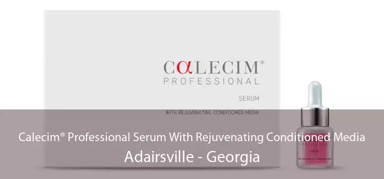 Calecim® Professional Serum With Rejuvenating Conditioned Media Adairsville - Georgia