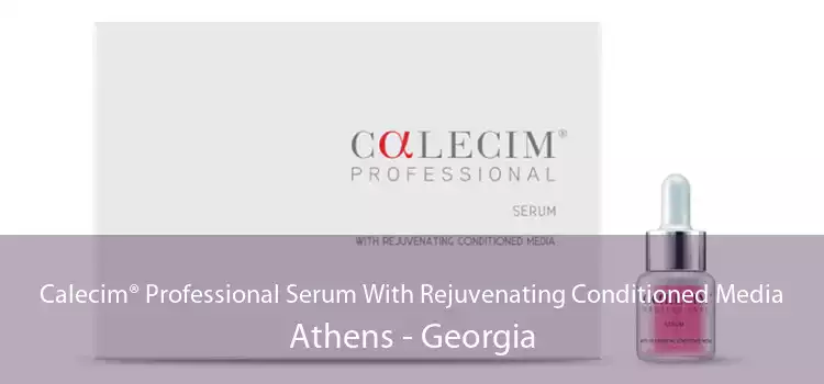 Calecim® Professional Serum With Rejuvenating Conditioned Media Athens - Georgia